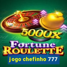 jogo chefinho 777